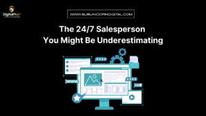 The 24/7 Salesperson You Might Be Underestimating