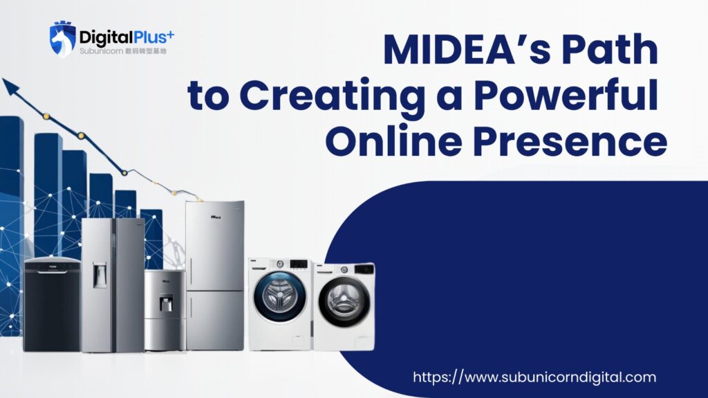 MIDEA’s Path to Creating a Powerful Online Presence